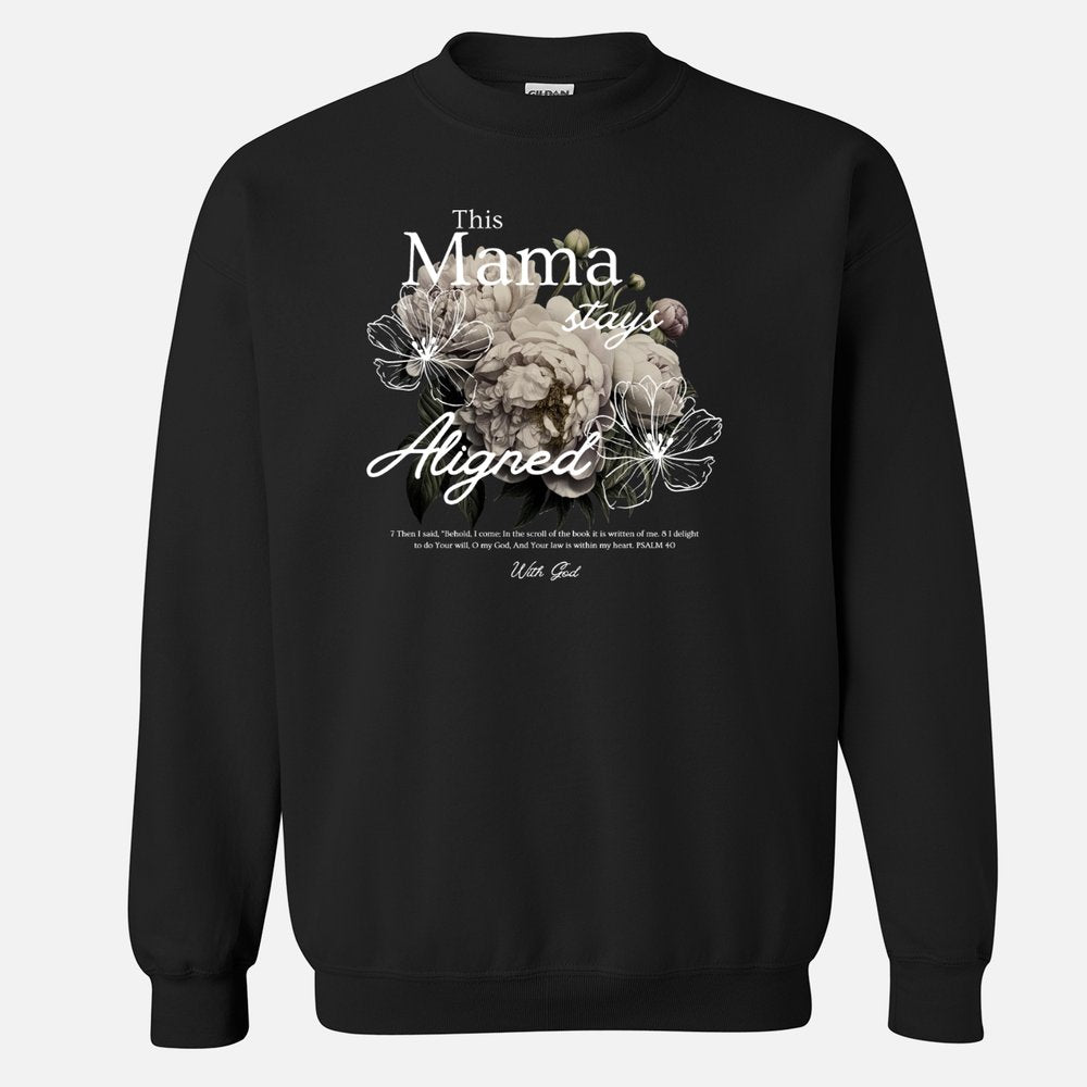 This Mama Stays Aligned Sweatshirt