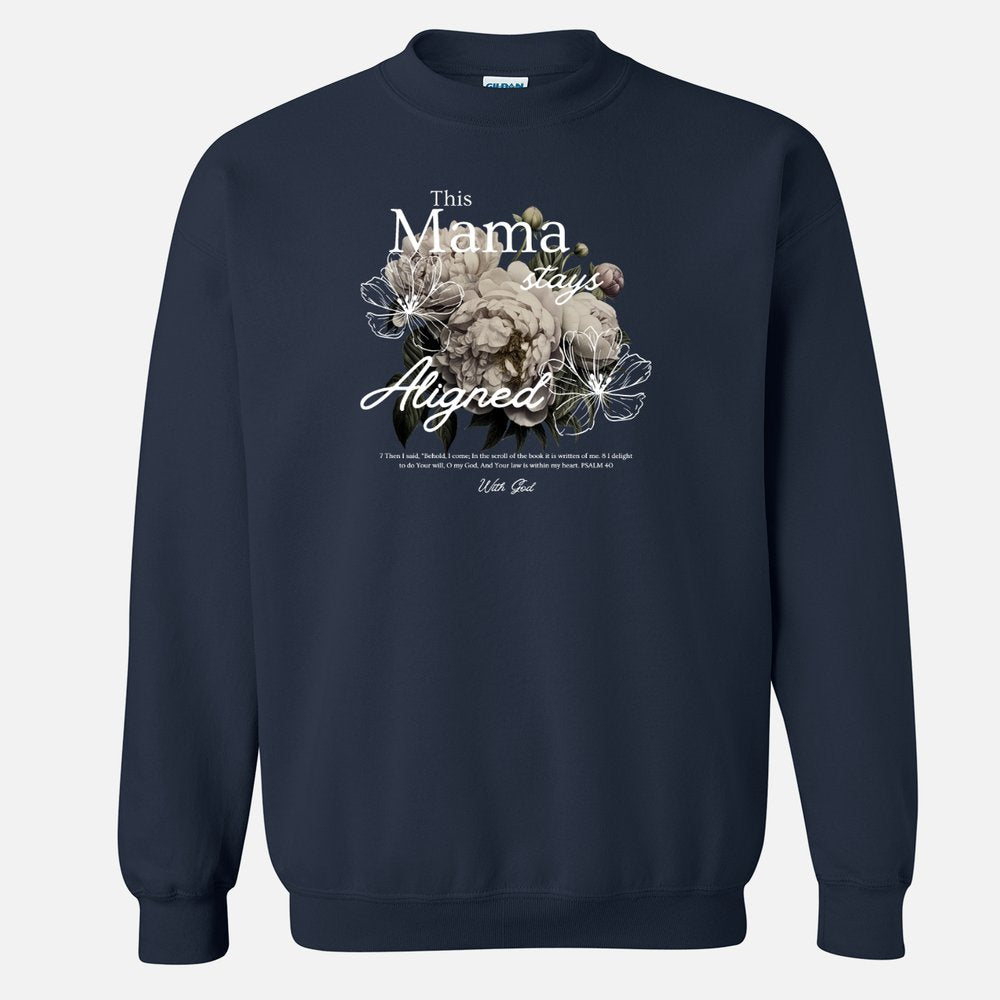 This Mama Stays Aligned Sweatshirt